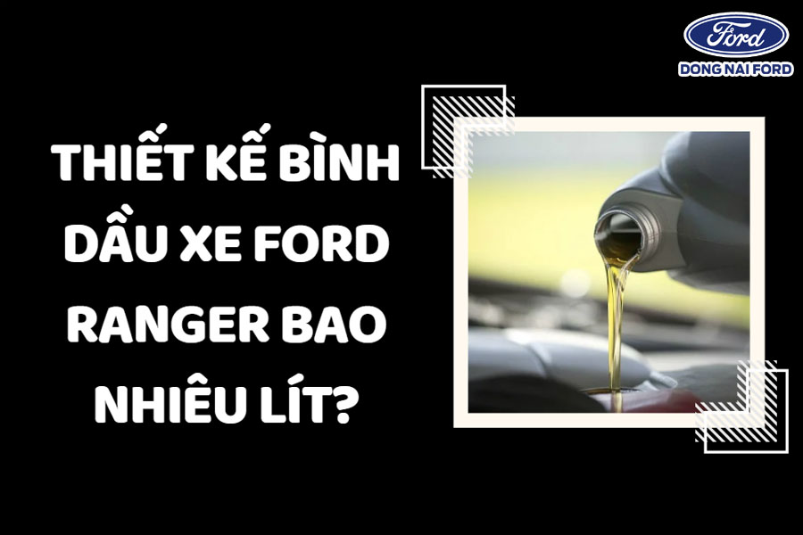 Thiết kế bình dầu xe Ford Ranger