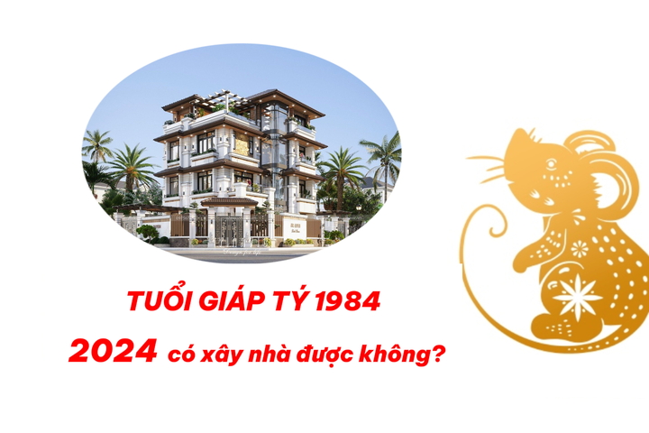 Tuổi Giáp Tý năm 2024 phạm Hoang ốc - không nên làm nhà
